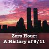 undefined Zero Hour: A History of 9/11