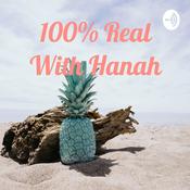Podcast 100% Real With Hanah