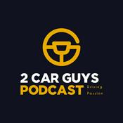 Podcast 2 Car Guys Podcast