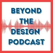 Podcast Beyond The Design Podcast