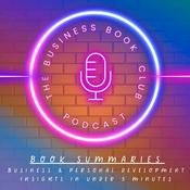 Podcast 5 Minute Book Summaries - A Business Book Club Series