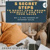 Podcast 5 Secret Steps To Boost Your Brand Visibility And 10X Sales