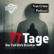 Podcast 77 Tage - Der Fall Dirk Brünker