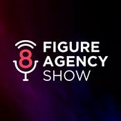 Podcast 8 Figure Agency Show