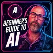 Podcast A Beginner's Guide to AI
