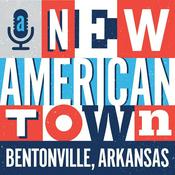 Podcast A New American Town - Bentonville, Arkansas