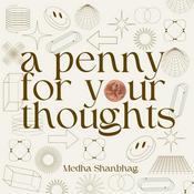 Podcast a penny for your thoughts