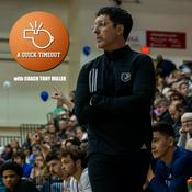 Podcast A Quick Timeout with Coach Tony Miller