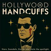 Podcast Hollywood in Handcuffs