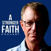 Podcast A Stronger Faith