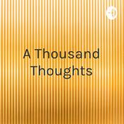 Podcast A Thousand Thoughts: Power, Place, and Identity