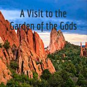 Podcast A Visit to the Garden of the Gods
