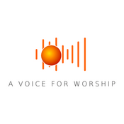 Podcast A Voice For Worship