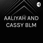Podcast AALIYAH AND CASSY BLM