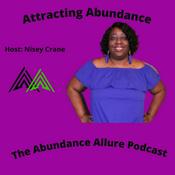 Podcast The Abundance Allure Podcast: Attracting Abundance