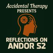 Podcast Accidental Therapy Present: Reflections of Andor Season 2