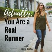 Podcast Actually, You Are a Real Runner