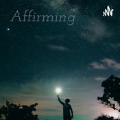 Podcast Affirming: A Daily Practice