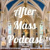 Podcast After Mass Podcast