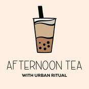 Podcast Afternoon Tea with Urban Ritual