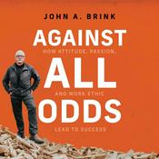 Podcast Against All Odds - John A. Brink