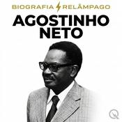 Podcast Agostinho Neto - Biografia Relâmpago