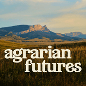 Podcast Agrarian Futures