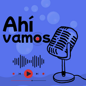 Podcast Ahí vamos
