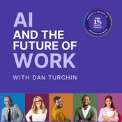Podcast AI and the Future of Work: Artificial Intelligence in the Workplace, Business, Ethics, HR, and IT for AI Enthusiasts, Leaders and Academics