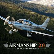 Podcast Airmanship 2.0 by PilotWorkshops