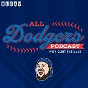 Podcast All Dodgers Podcast with Clint Pasillas