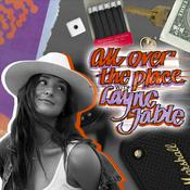 Podcast All Over The Place with Layne Fable