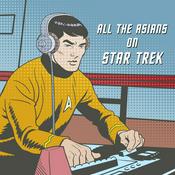 Podcast All The Asians On Star Trek