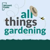 Podcast All Things Gardening Podcast