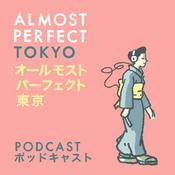 Podcast Almost Perfect Tokyo Podcast