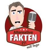 Podcast Alternative Fakten 27 mit Ingo