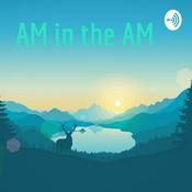 Podcast AM in the AM