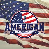 Podcast American Railroading Podcast