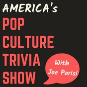 Podcast America's Pop Culture Trivia Show with Joe Parisi