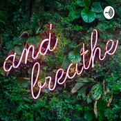 Podcast And Breathe