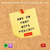 Podcast And On That Note Podcast