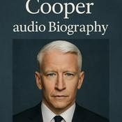 Podcast Anderson Cooper Audio Biography