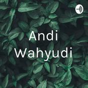 Podcast Andi Wahyudi