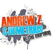 Podcast Andrew Z and Demetrius in the Morning Podcast