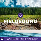 Podcast FieldSound - The official UW College of the Environment podcast