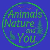 Podcast Animals, Nature, and You
