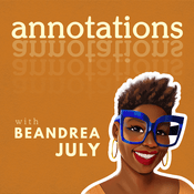Podcast Annotations with Beandrea July