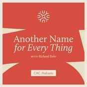 Podcast Another Name For Every Thing with Richard Rohr