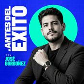 Podcast Antes del Éxito con José Gordoñez