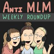 Podcast AntiMLM Weekly Roundup
